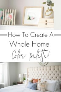 How to create a whole home color palette: This step by step tutorial will help you choose a whole home color palette and teach you how to create a cohesive home using color, these tips will make decorating so easy!