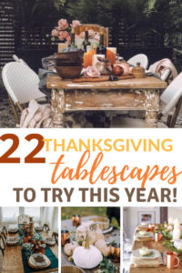 22 Gorgeous Thanksgiving Tablescape and Centerpiece Ideas You'll want to try this year from the best bloggers around.