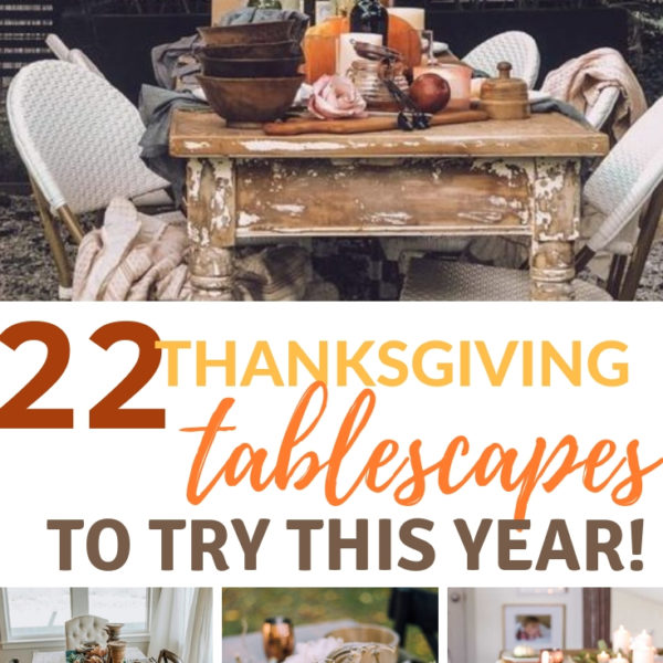 22 Gorgeous Thanksgiving Tablescapes To Try This Year